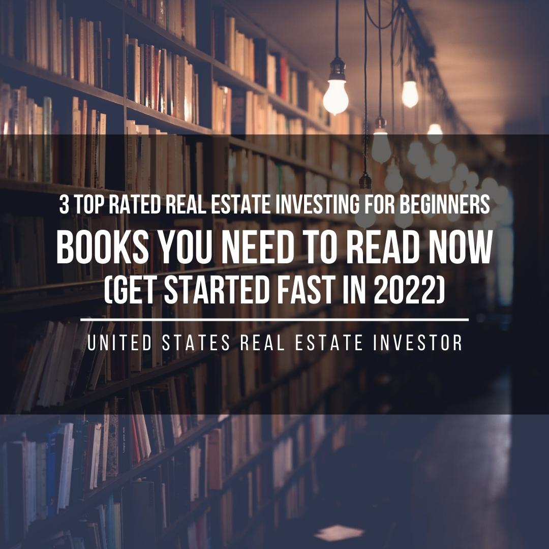 3 Top Rated Real Estate Investing For Beginners Books You Need To Read Now (Get Started Fast In 2022) featured image