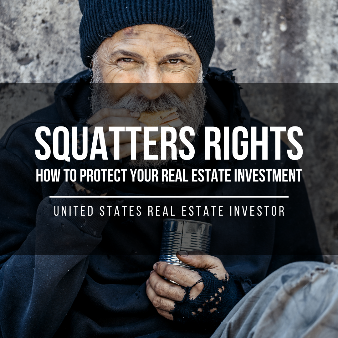 Squatters Rights How To Protect Your Real Estate Investment